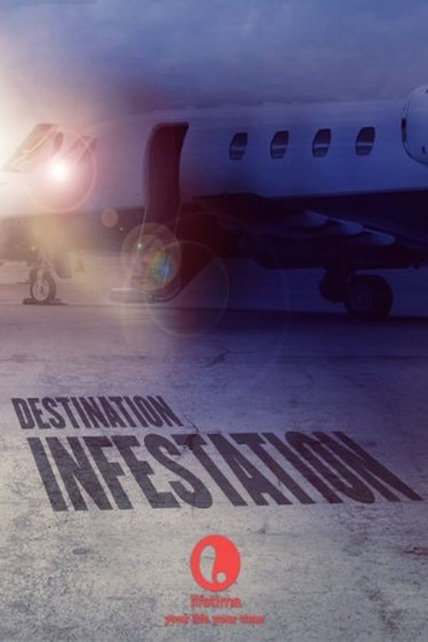 Cover of the movie Destination: Infestation