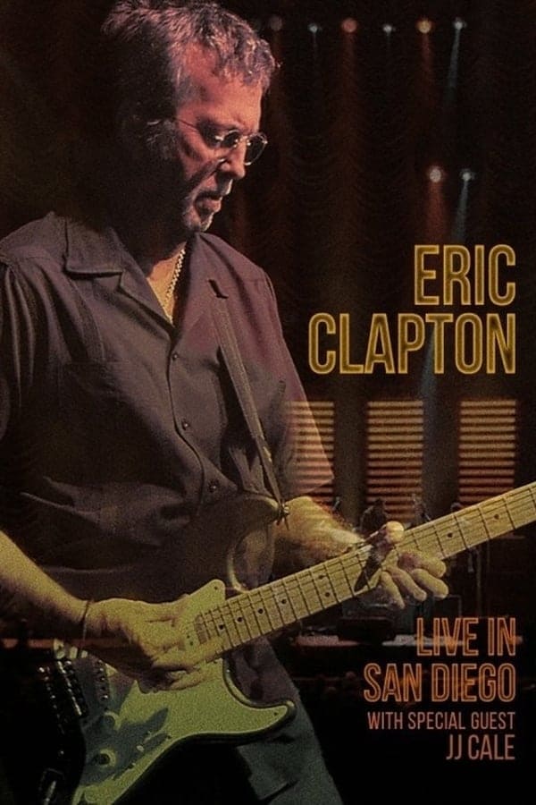 Cover of the movie Eric Clapton: Live in San Diego