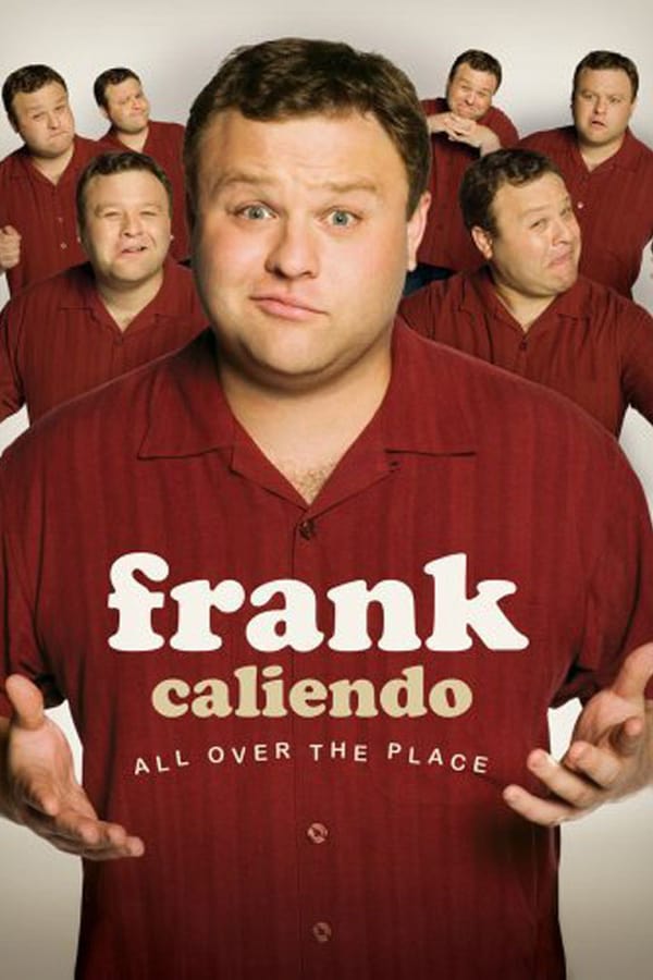 Cover of the movie Frank Caliendo: All Over the Place