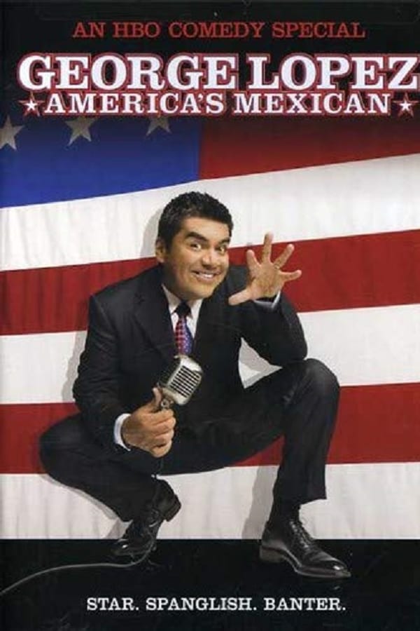Cover of the movie George Lopez: America's Mexican