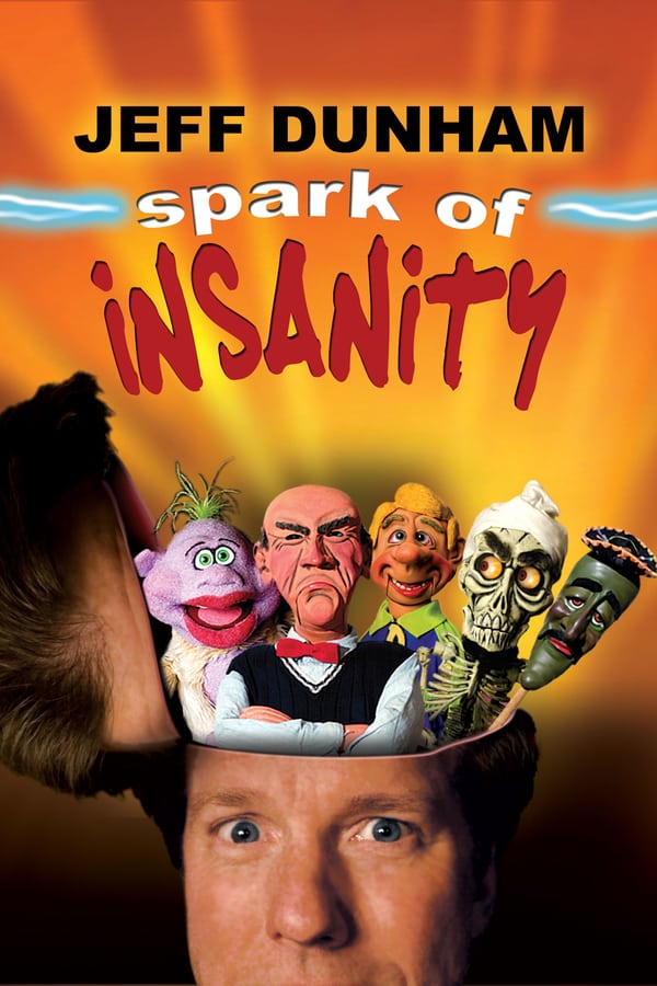 Cover of the movie Jeff Dunham: Spark of Insanity