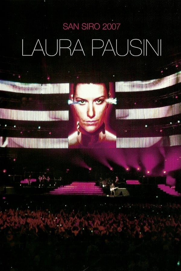 Cover of the movie Laura Pausini: San Siro 2007