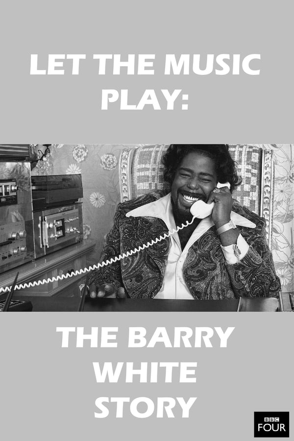 Cover of the movie Let the Music Play: The Barry White Story