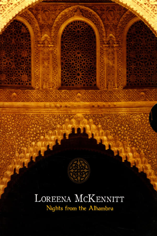 Cover of the movie Loreena McKennitt: Nights from the Alhambra