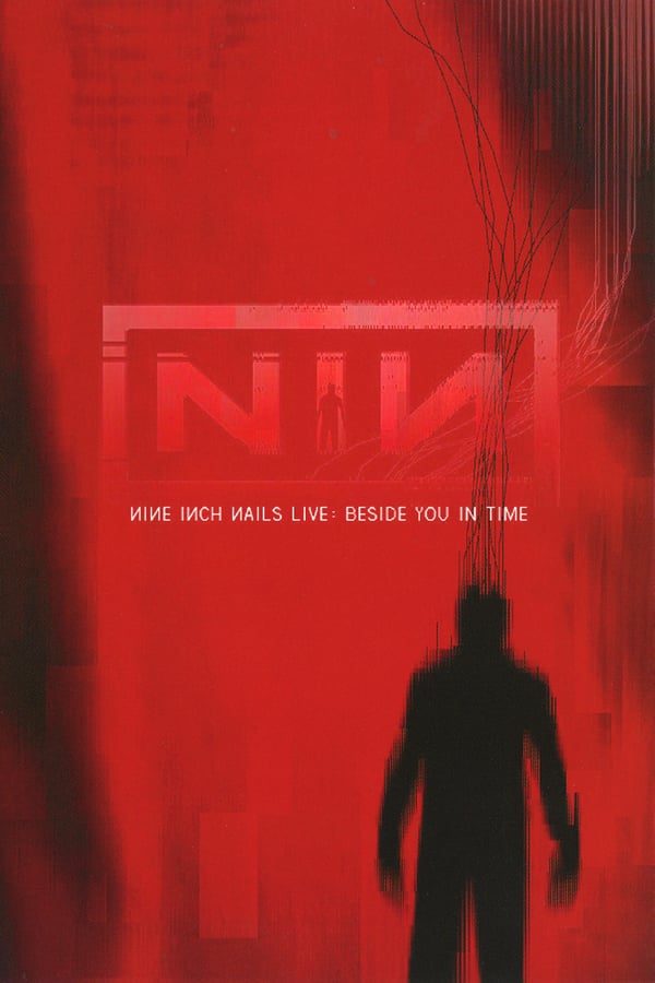 Cover of the movie Nine Inch Nails: Beside You In Time