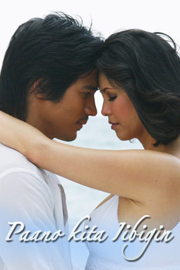 Cover of the movie Paano Kita Iibigin