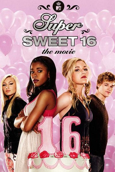 Cover of the movie Super Sweet 16: The Movie