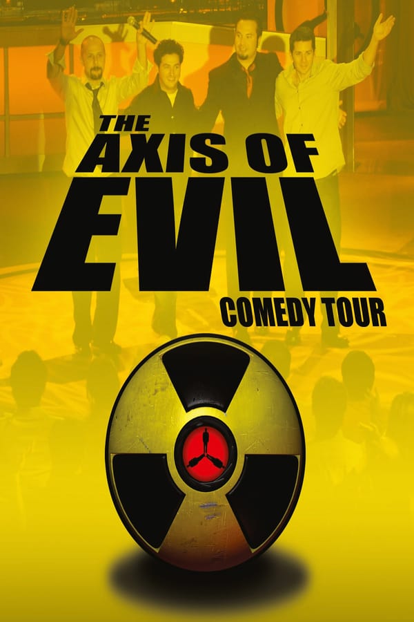 Cover of the movie The Axis of Evil Comedy Tour
