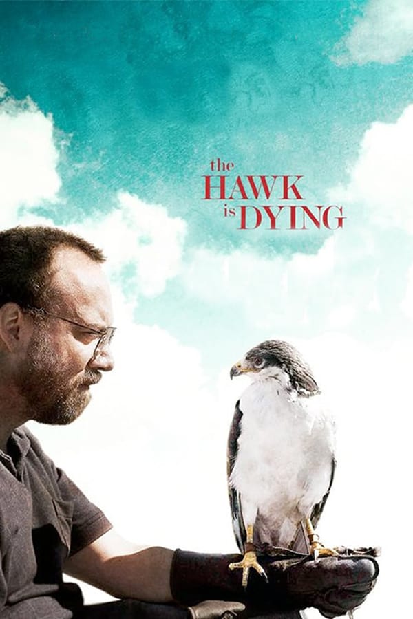 Cover of the movie The Hawk Is Dying
