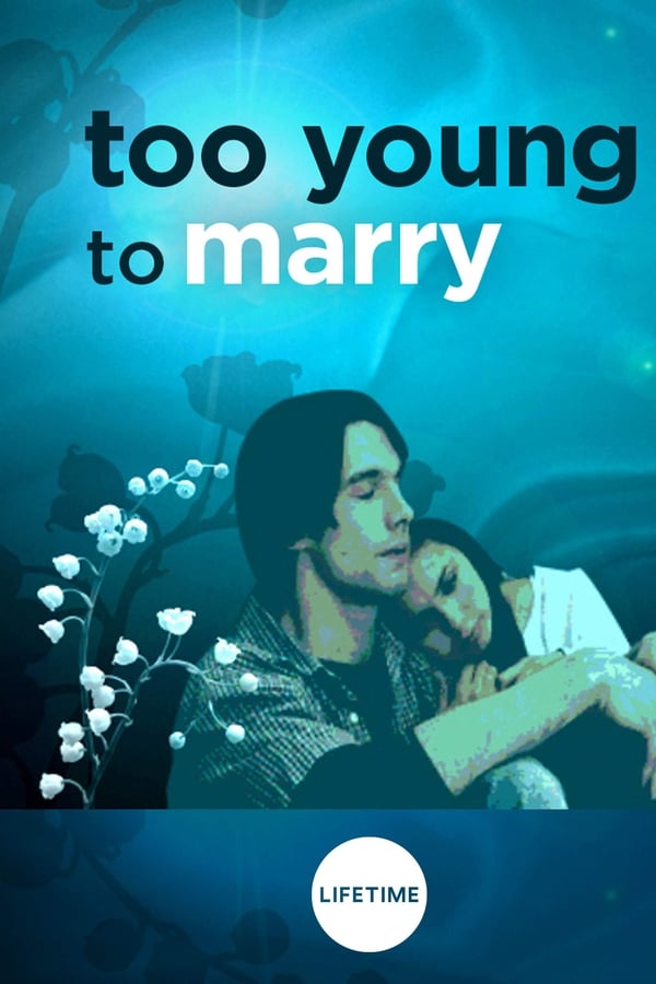 Cover of the movie Too Young to Marry