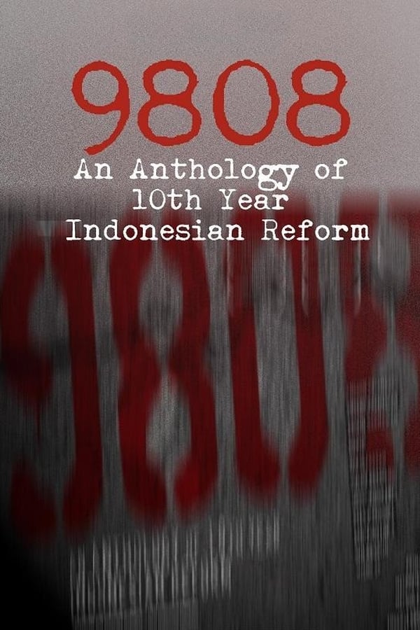 Cover of the movie 9808: An Anthology of 10th Year Indonesian Reform