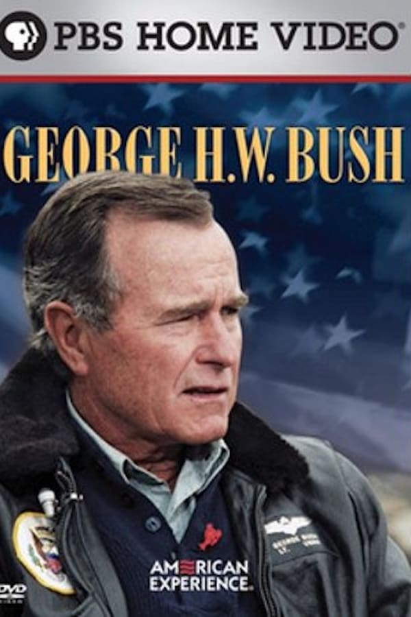 Cover of the movie American Experience: George H. W. Bush