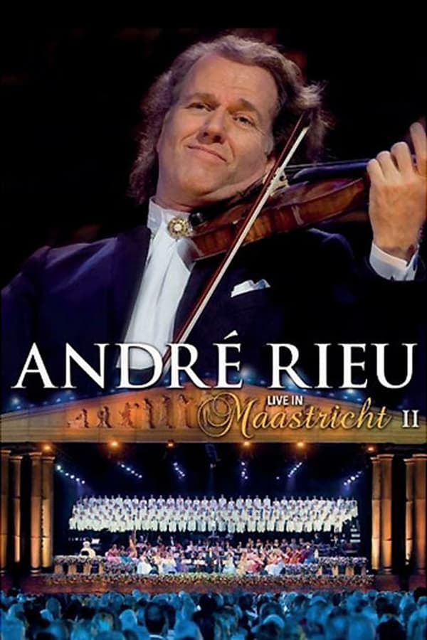 Cover of the movie André Rieu - Live In Maastricht II