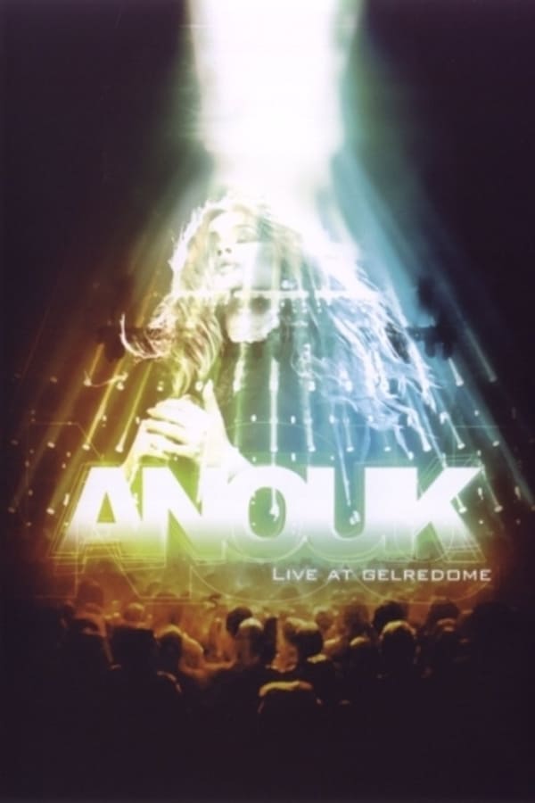 Cover of the movie Anouk - Live At Gelredome