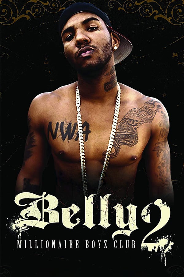 Cover of the movie Belly 2: Millionaire Boyz Club