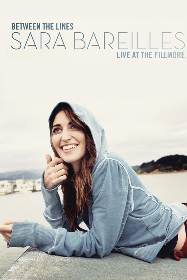 Cover of the movie Between The Lines Sara Bareilles Live At The Fillmore