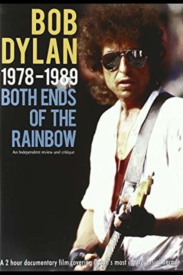 Cover of the movie Bob Dylan: 1978-1989 - Both Ends of the Rainbow