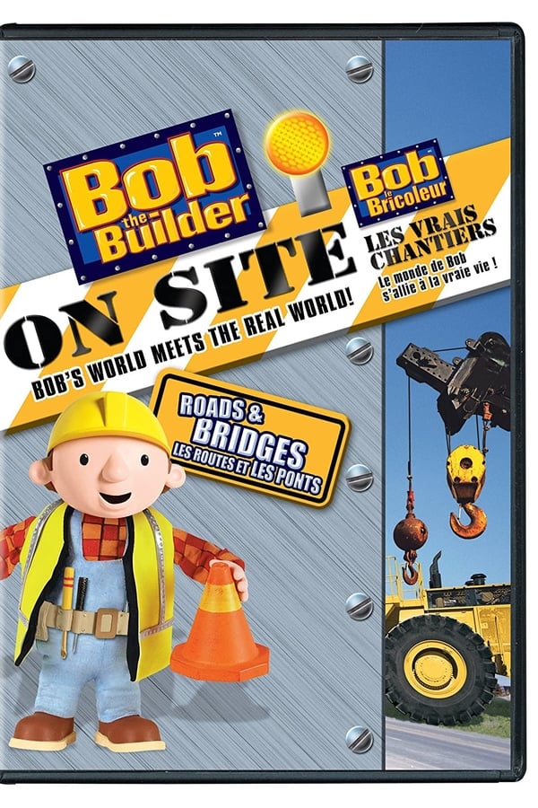 Cover of the movie Bob the Builder On Site: Roads & Bridges