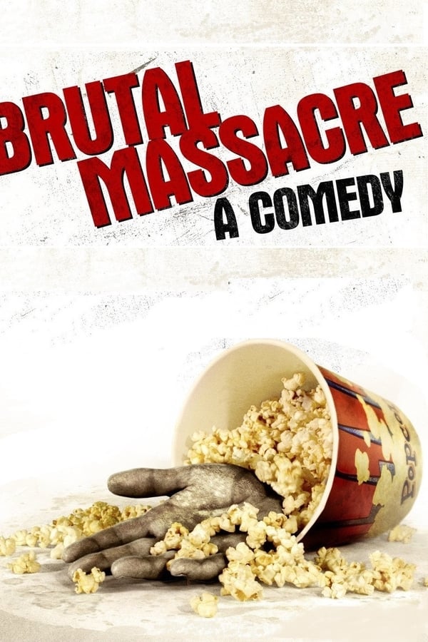 Cover of the movie Brutal Massacre: A Comedy