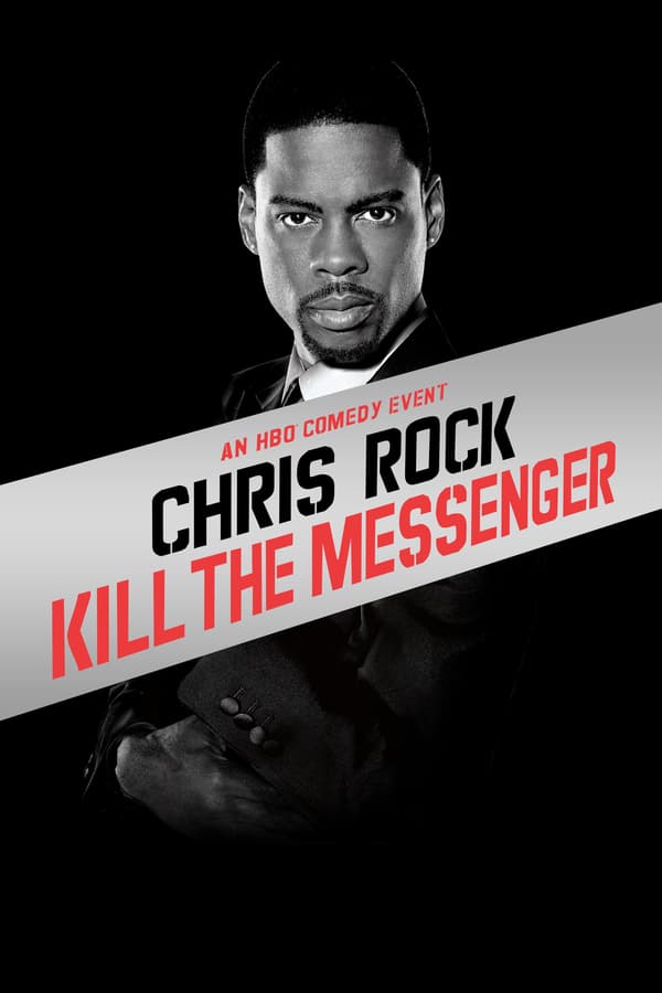 Cover of the movie Chris Rock: Kill the Messenger