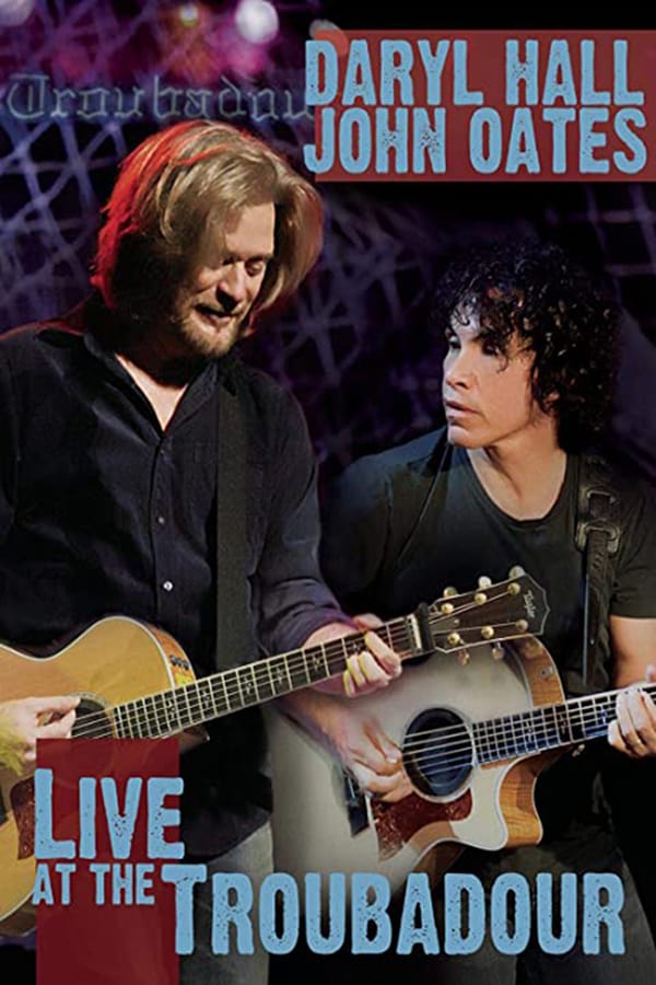 Cover of the movie Daryl Hall and John Oates Live at the Troubadour