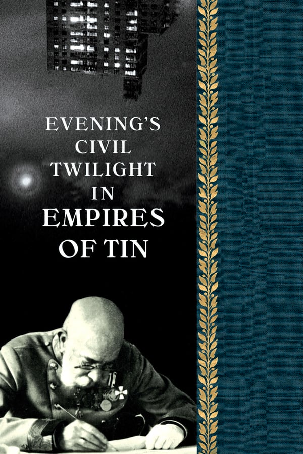 Cover of the movie Evening's Civil Twilight in Empires of Tin