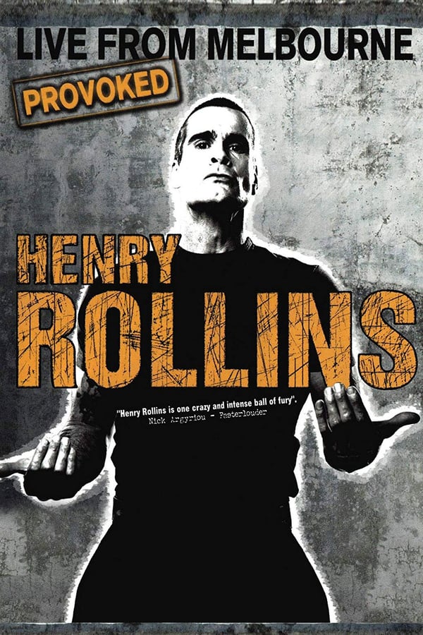Cover of the movie Henry Rollins Provoked: Live From Melbourne
