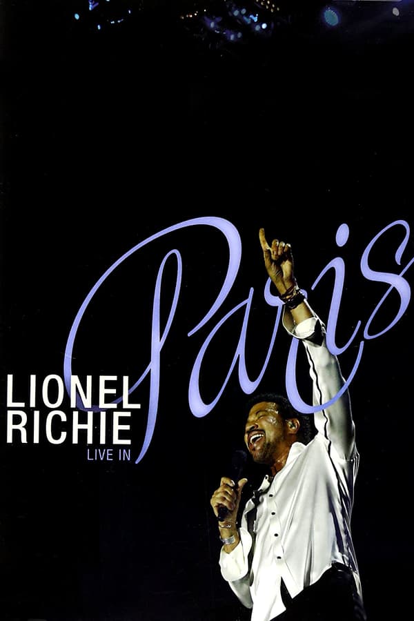 Cover of the movie Lionel Richie: Live in Paris - His Greatest Hits and More