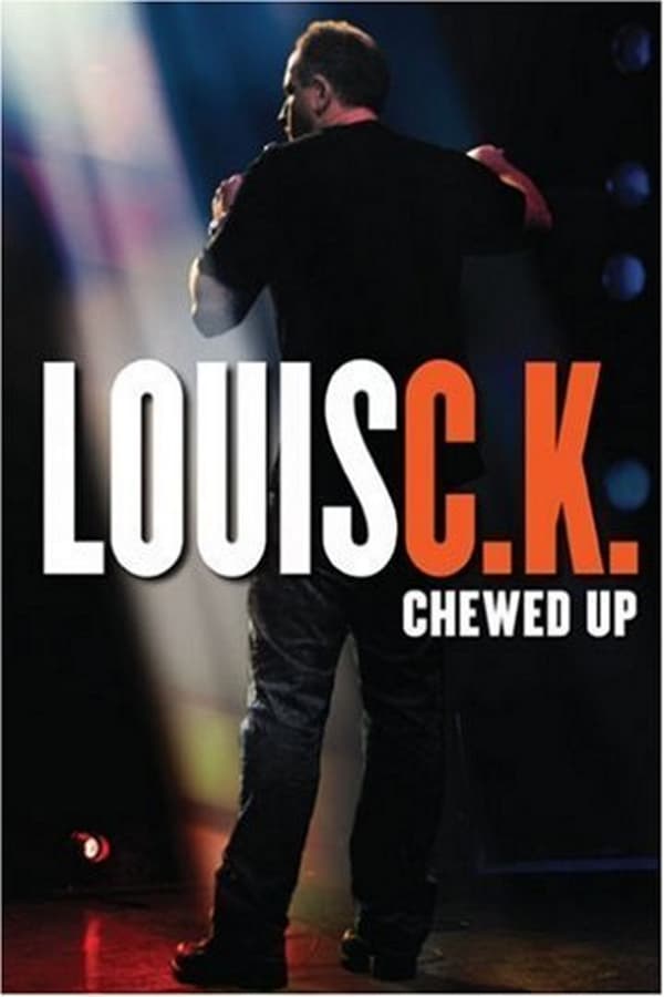 Cover of the movie Louis C.K.: Chewed Up