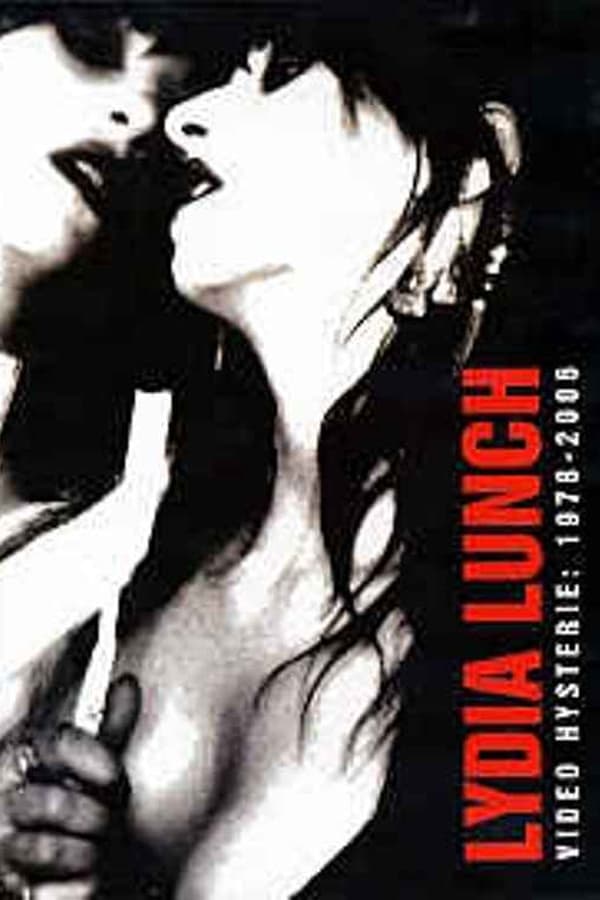 Cover of the movie Lydia Lunch: Video Hysterie: 1978 - 2006
