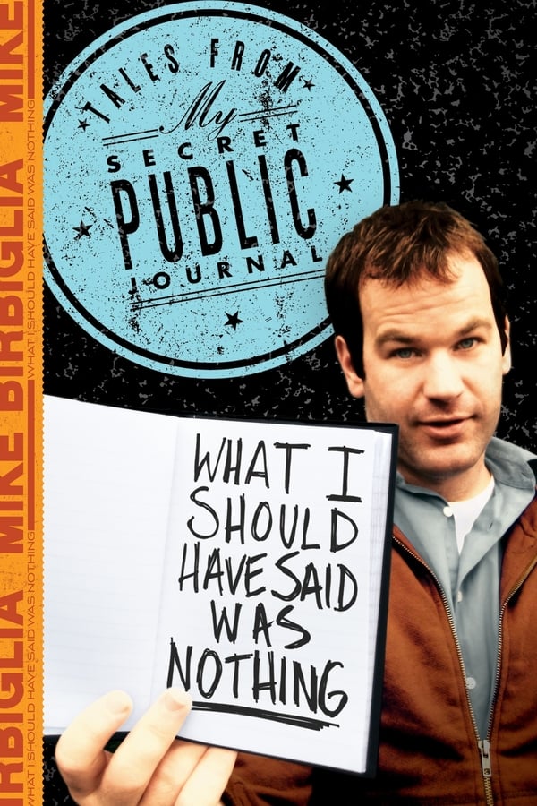 Cover of the movie Mike Birbiglia: What I Should Have Said Was Nothing