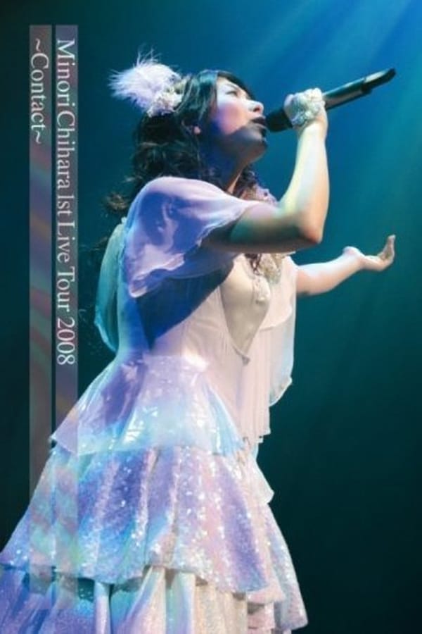 Cover of the movie Minori Chihara 1st Live 2008 - Contact