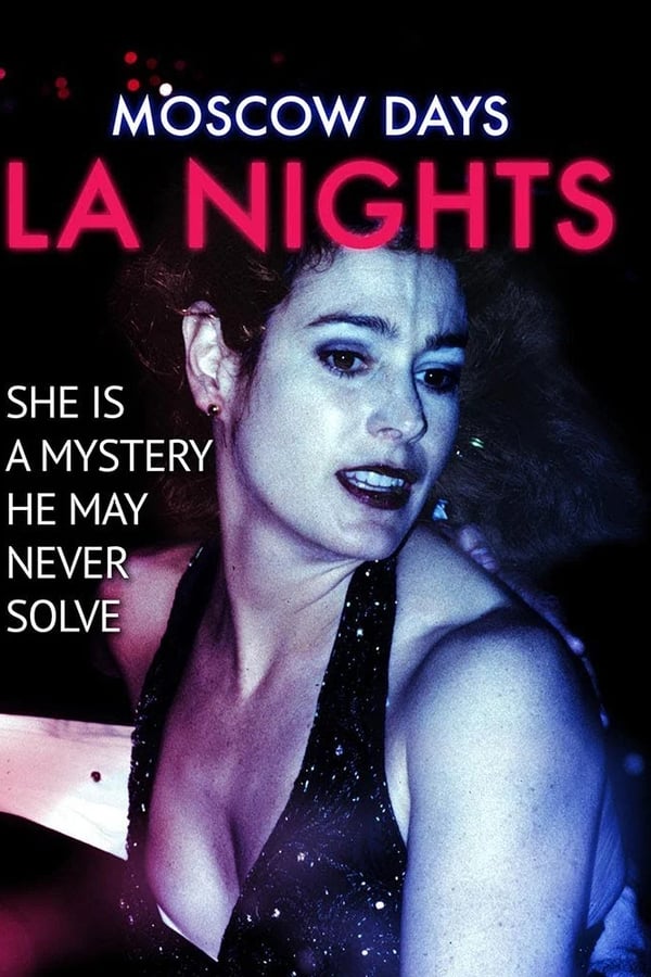 Cover of the movie Moscow Days, L.A. Nights