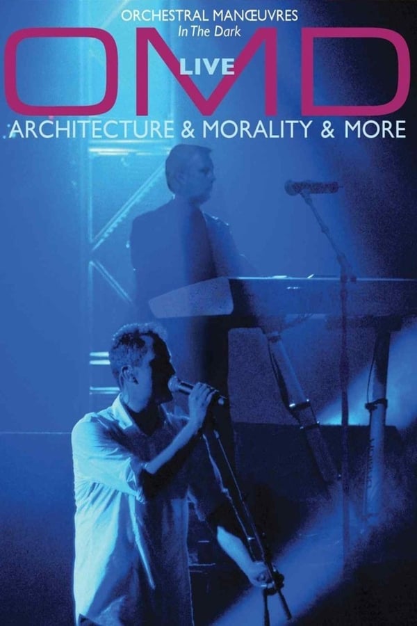 Cover of the movie OMD Live - Architecture & Morality & More