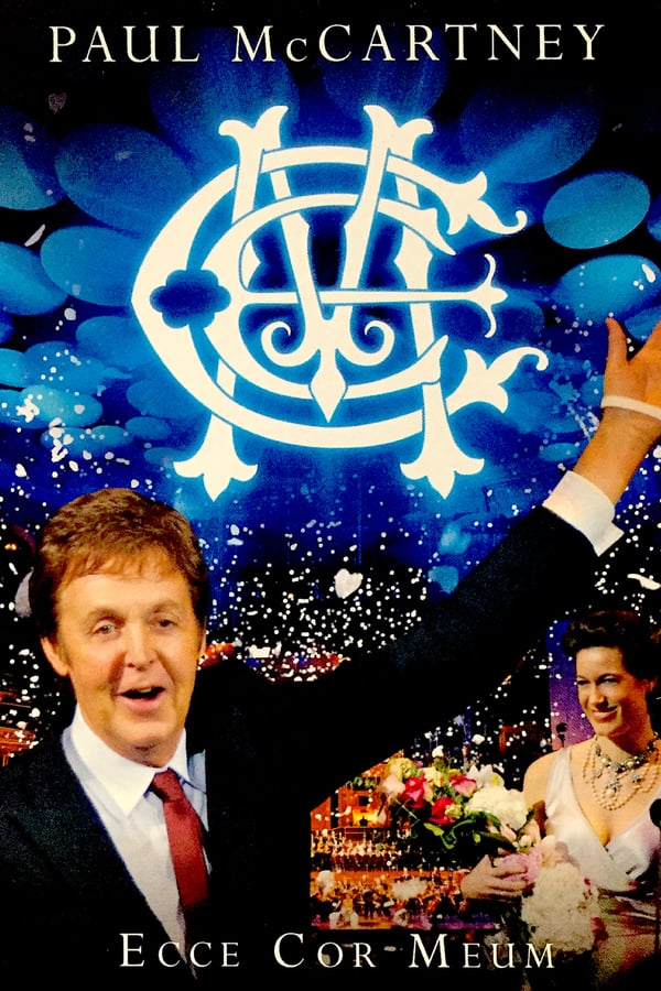 Cover of the movie Paul McCartney: Ecce Cor Meum