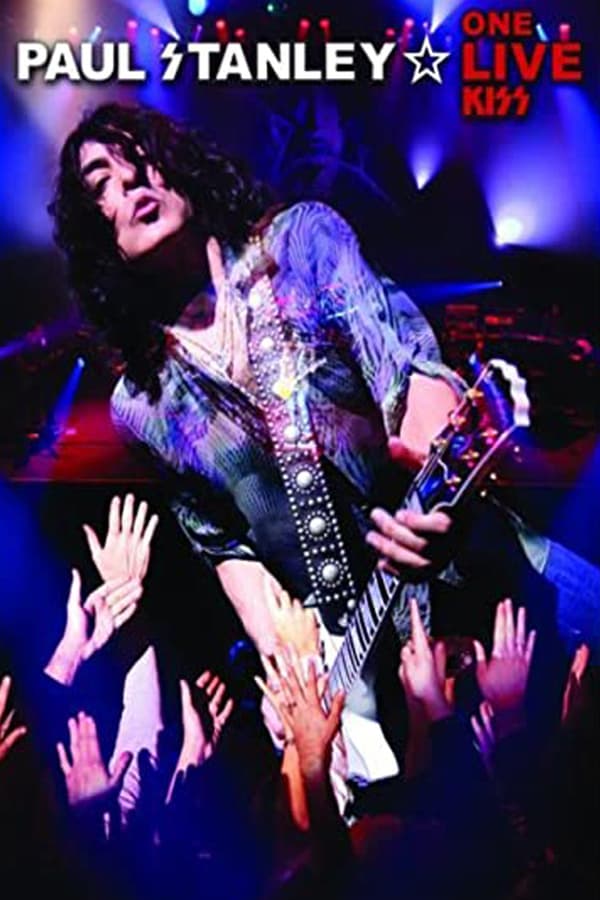 Cover of the movie Paul Stanley: One Live Kiss