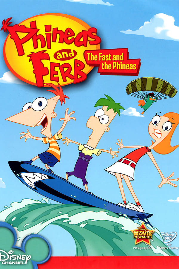 Cover of the movie Phineas and Ferb: The Fast and the Phineas