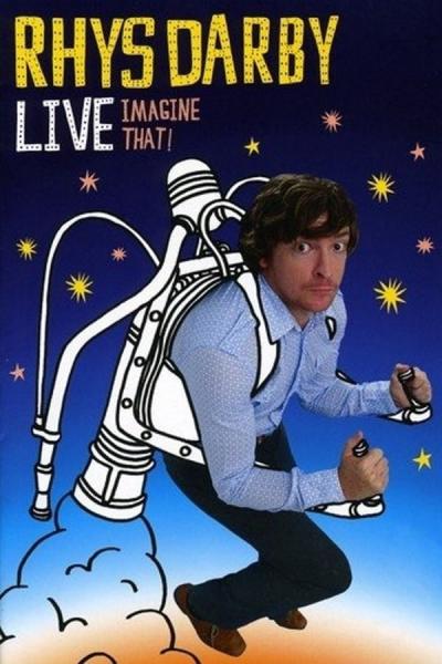 Cover of the movie Rhys Darby Live - Imagine That!