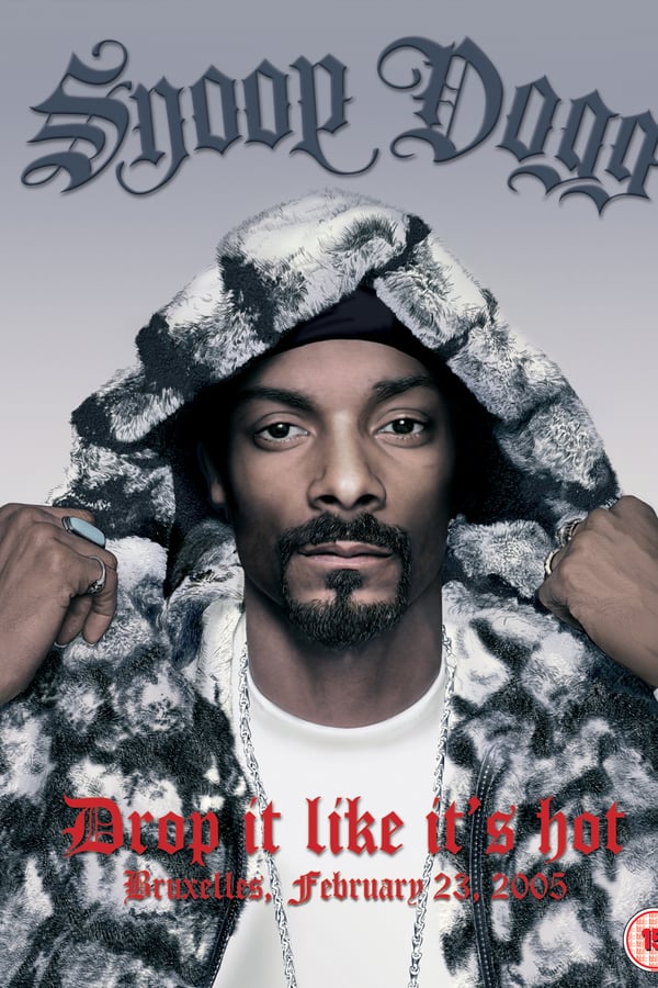 Cover of the movie Snoop Dogg: Drop It Like It's Hot