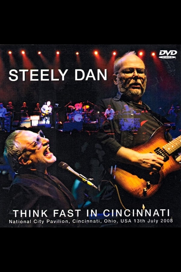 Cover of the movie Steely Dan: Think Fast in Cincinnati