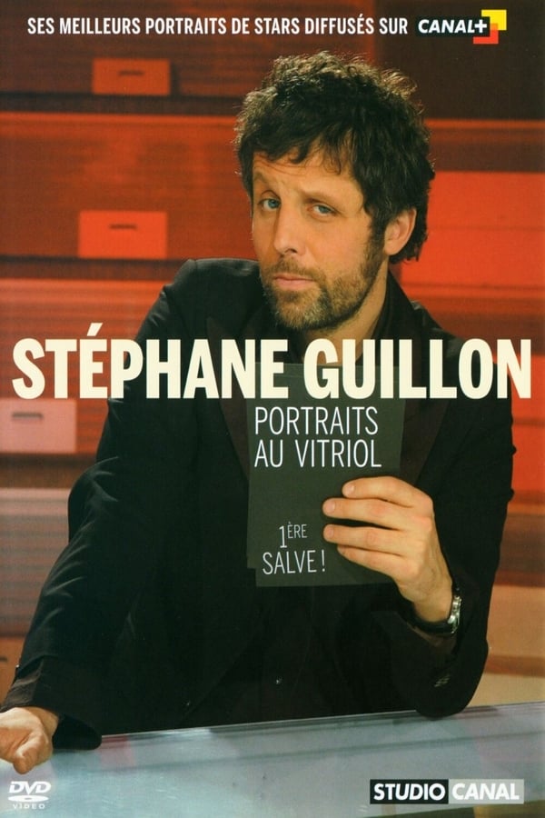 Cover of the movie Stéphane Guillon - Portraits au vitriol - 1re salve