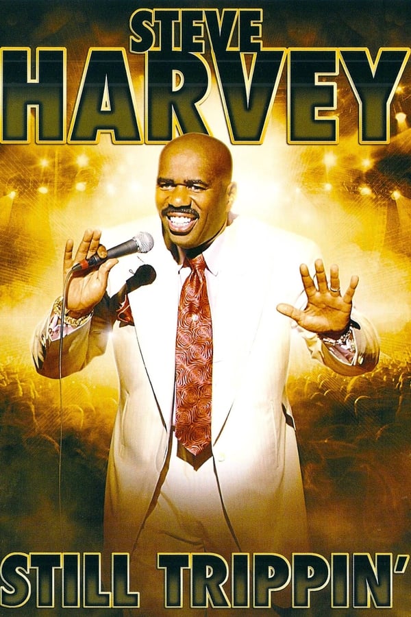 Cover of the movie Steve Harvey: Still Trippin'