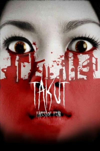 Cover of the movie Takut: Faces of Fear