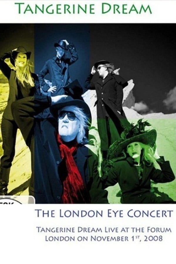 Cover of the movie Tangerine Dream: TheLondon Eye Concert - Live at the Forum London
