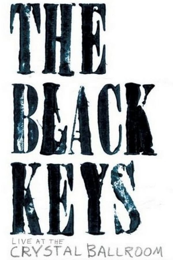 Cover of the movie The Black Keys: Live at the Crystal Ballroom