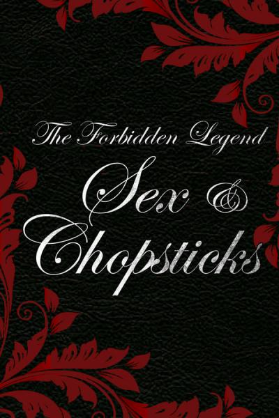 Cover of the movie The Forbidden Legend: Sex & Chopsticks