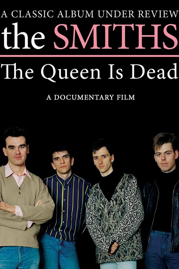 Cover of the movie The Smiths: The Queen Is Dead - A Classic Album Under Review