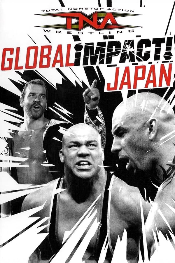 Cover of the movie TNA Wrestling: Global Impact! Japan
