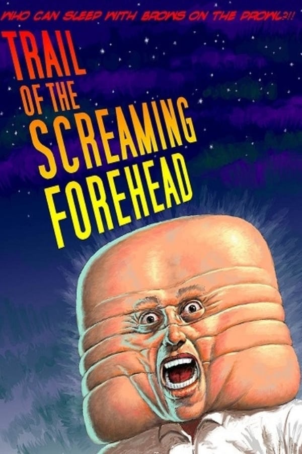 Cover of the movie Trail of the Screaming Forehead