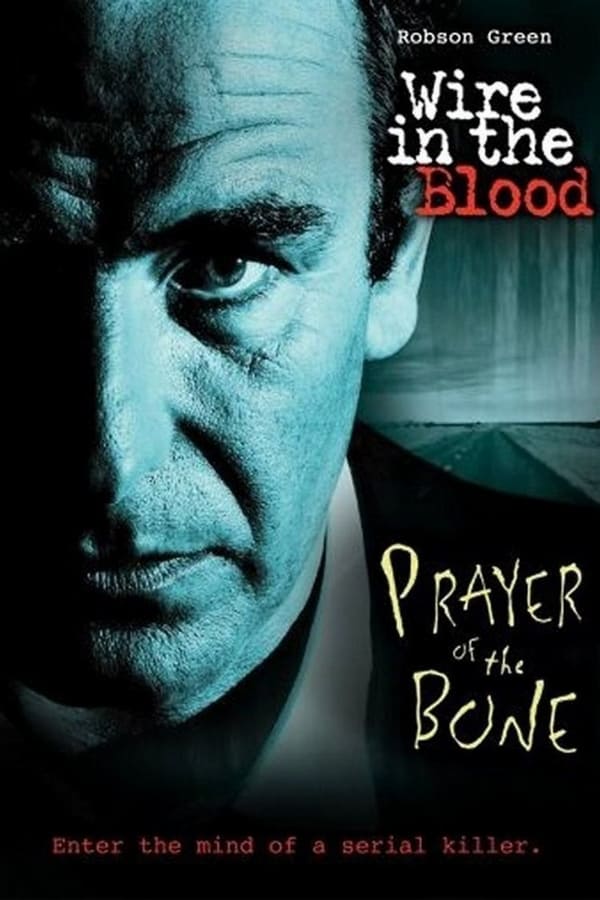 Cover of the movie Wire in the Blood: Prayer of the Bone